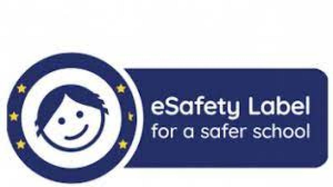 Okulumuz e- Güvenlik Alanındaki Çalışmlaları ile e-Safety Label Aldı